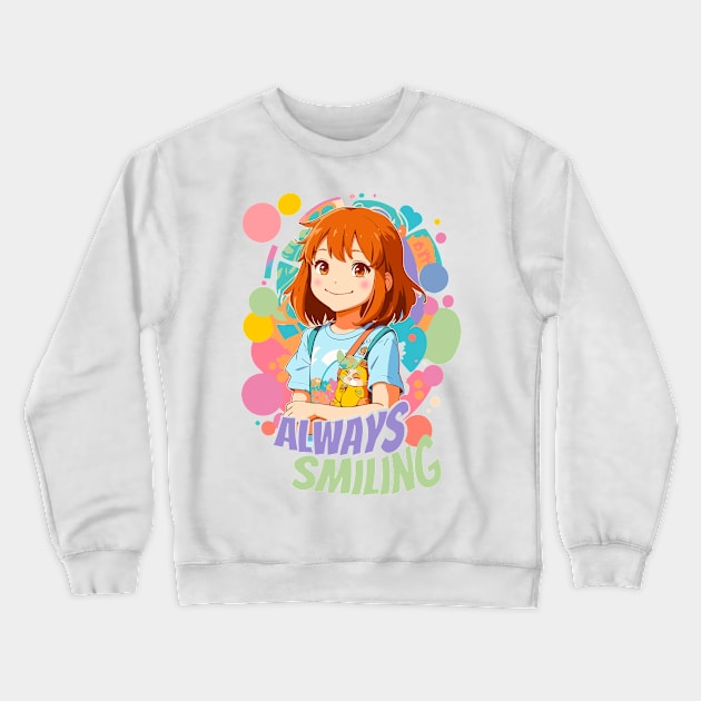 Always Smiling Crewneck Sweatshirt by BAJAJU